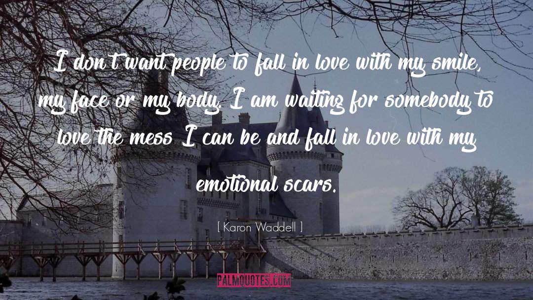 Emotional Scars quotes by Karon Waddell