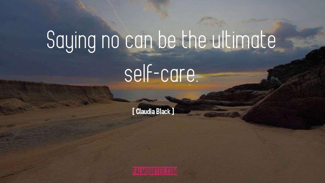 Emotional Self Care quotes by Claudia Black