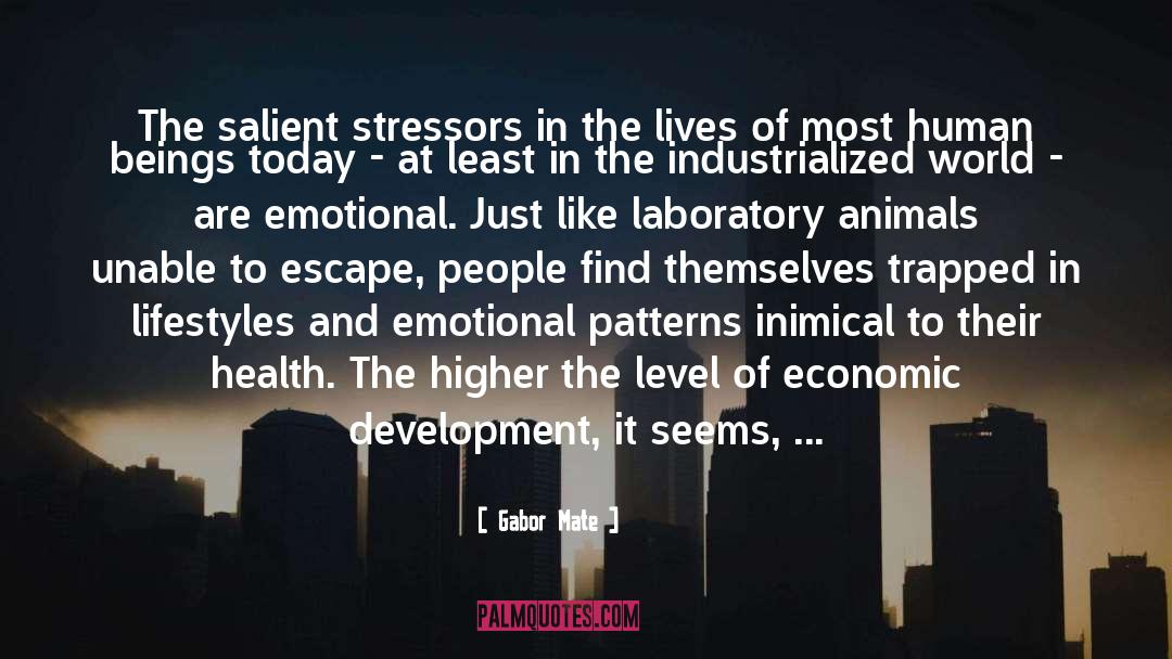 Emotional Self Medicating quotes by Gabor Mate