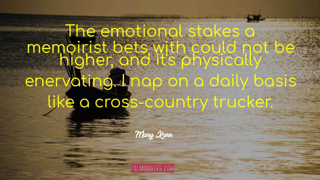 Emotional Shrapnel quotes by Mary Karr