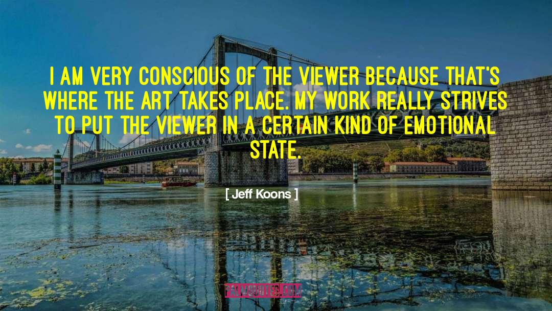 Emotional State quotes by Jeff Koons