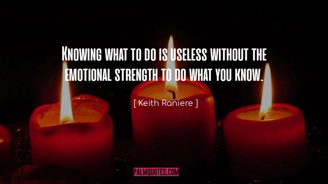 Emotional Strength quotes by Keith Raniere