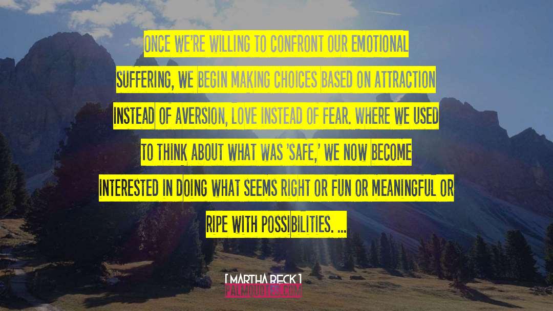 Emotional Suffering quotes by Martha Beck