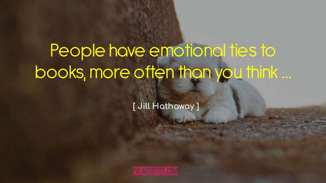 Emotional Ties quotes by Jill Hathaway