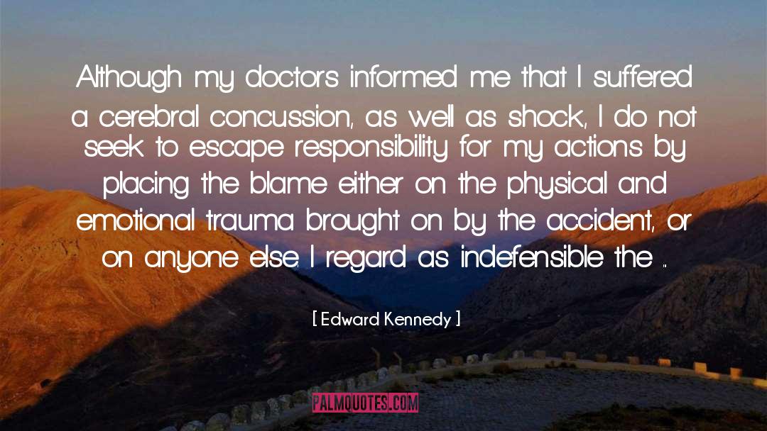 Emotional Trauma quotes by Edward Kennedy