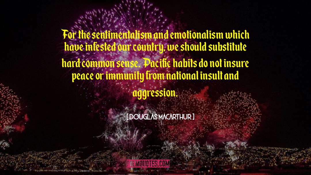 Emotionalism quotes by Douglas MacArthur