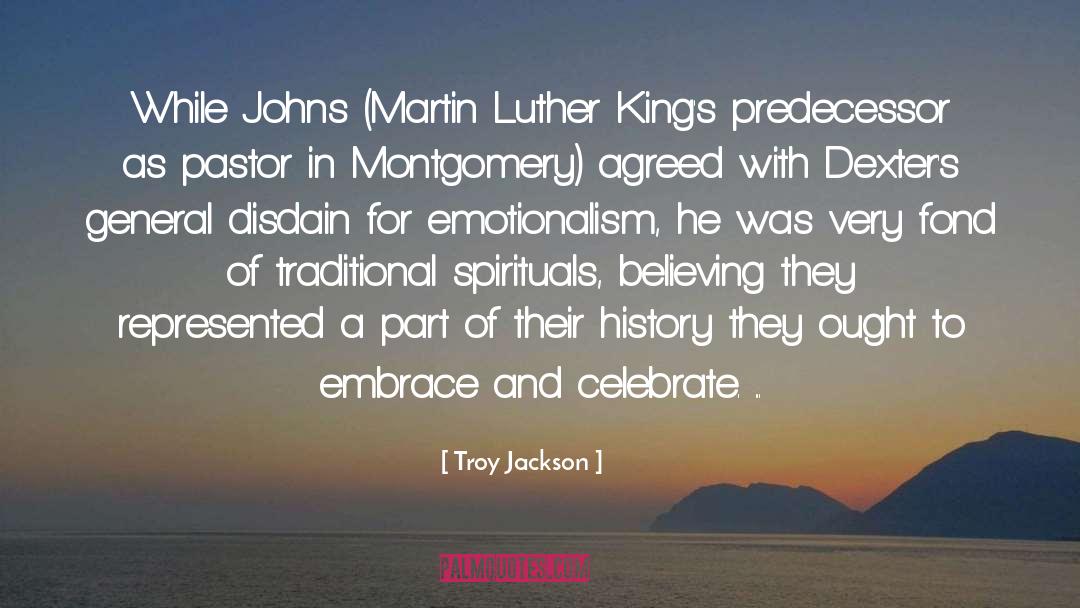 Emotionalism quotes by Troy Jackson