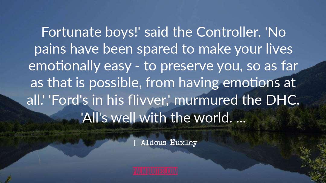 Emotionally Crushed quotes by Aldous Huxley