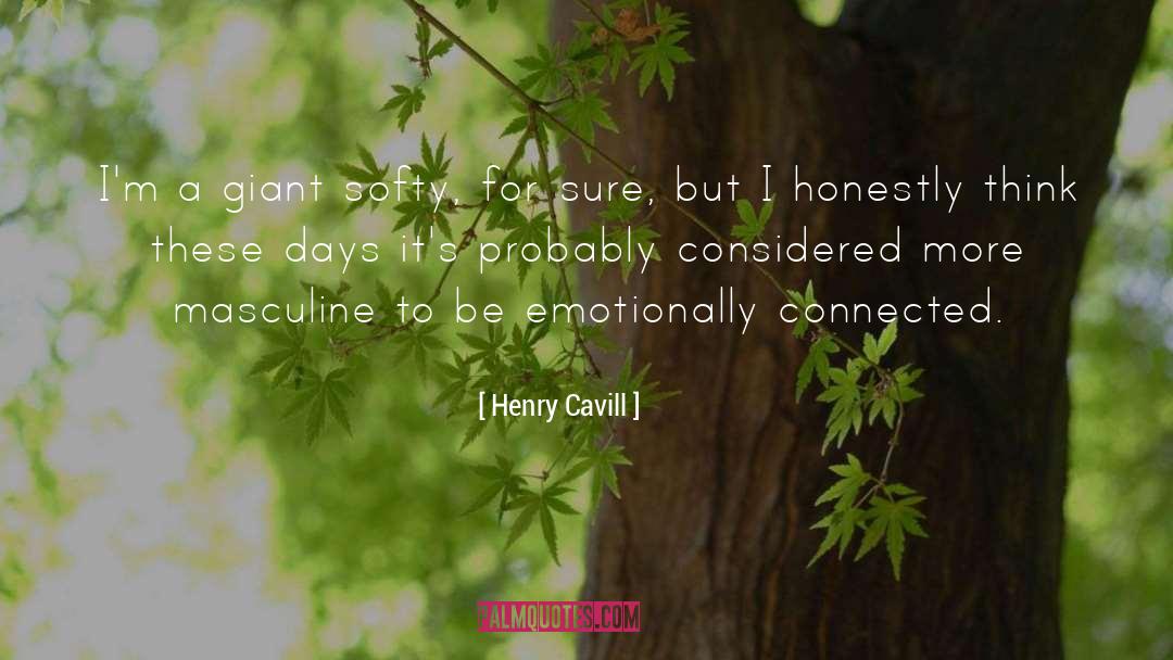 Emotionally Crushed quotes by Henry Cavill