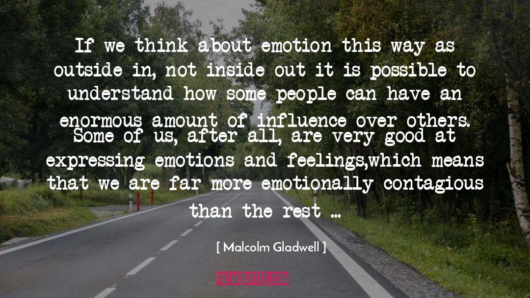 Emotionally Crushed quotes by Malcolm Gladwell