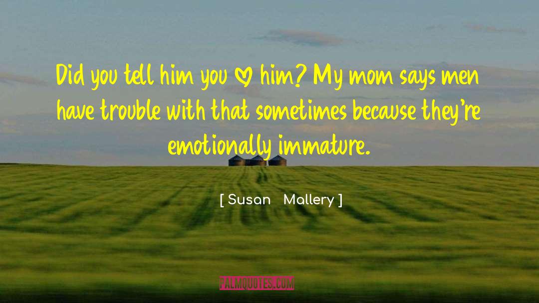 Emotionally Dysfunctional quotes by Susan   Mallery