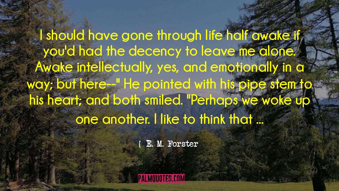 Emotionally Numb quotes by E. M. Forster