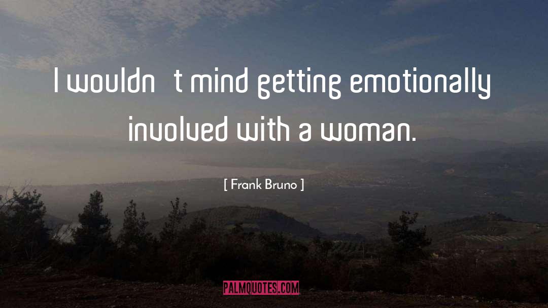 Emotionally quotes by Frank Bruno