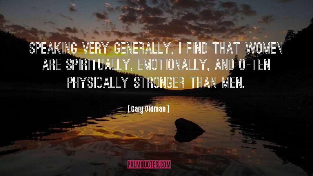Emotionally Unstable quotes by Gary Oldman
