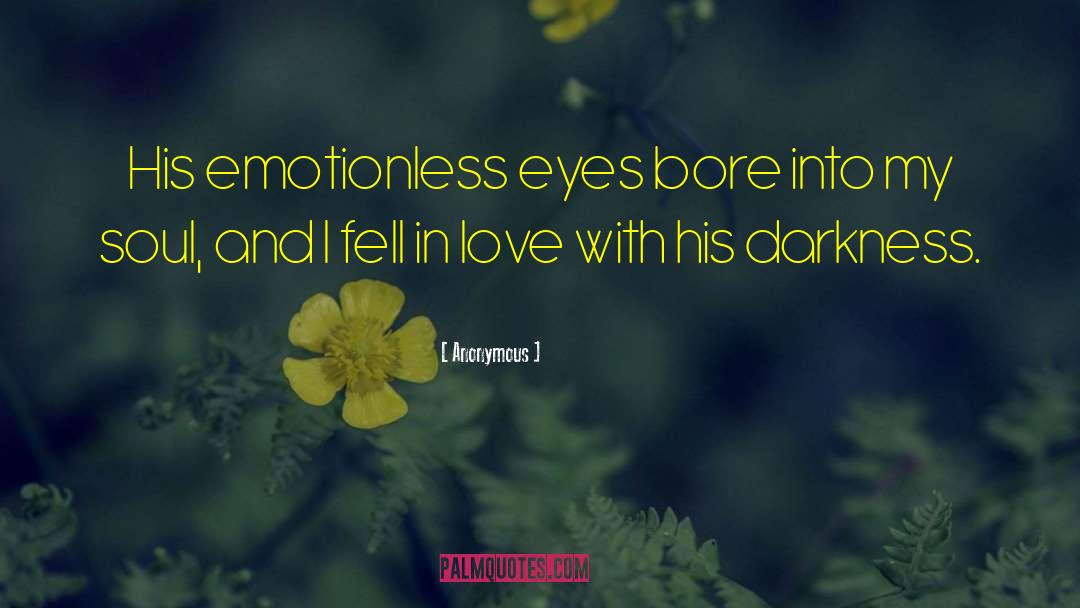 Emotionless quotes by Anonymous