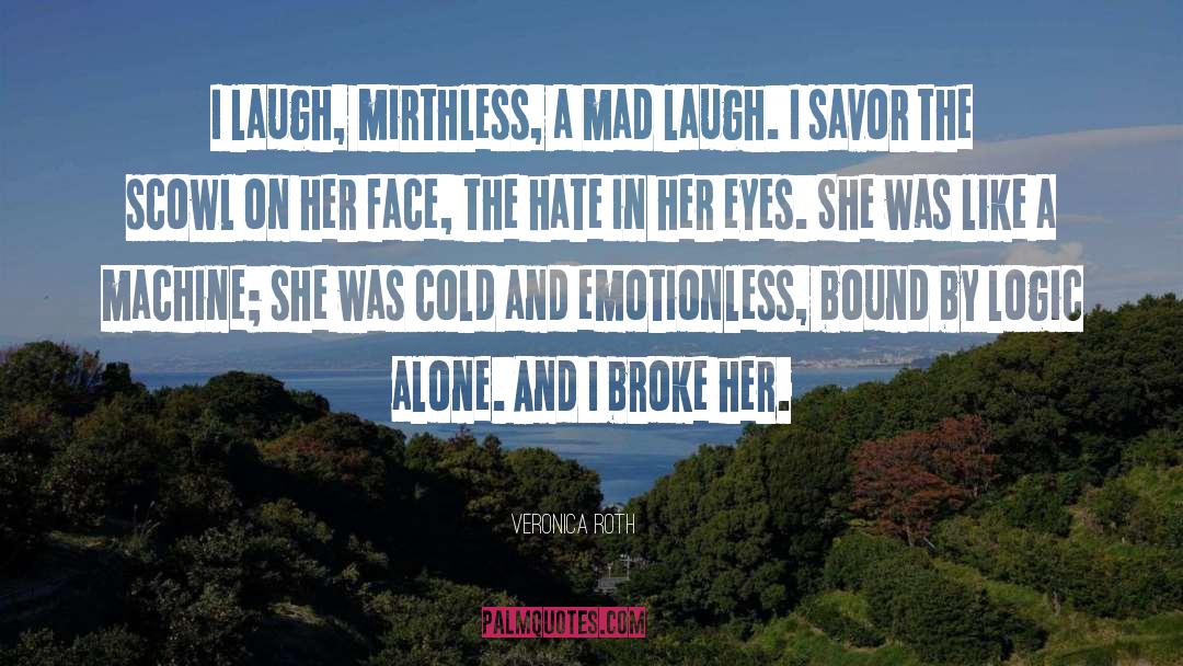 Emotionless quotes by Veronica Roth