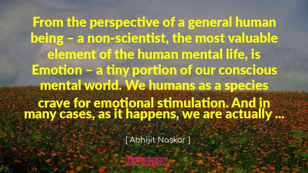 Emotions And Control quotes by Abhijit Naskar