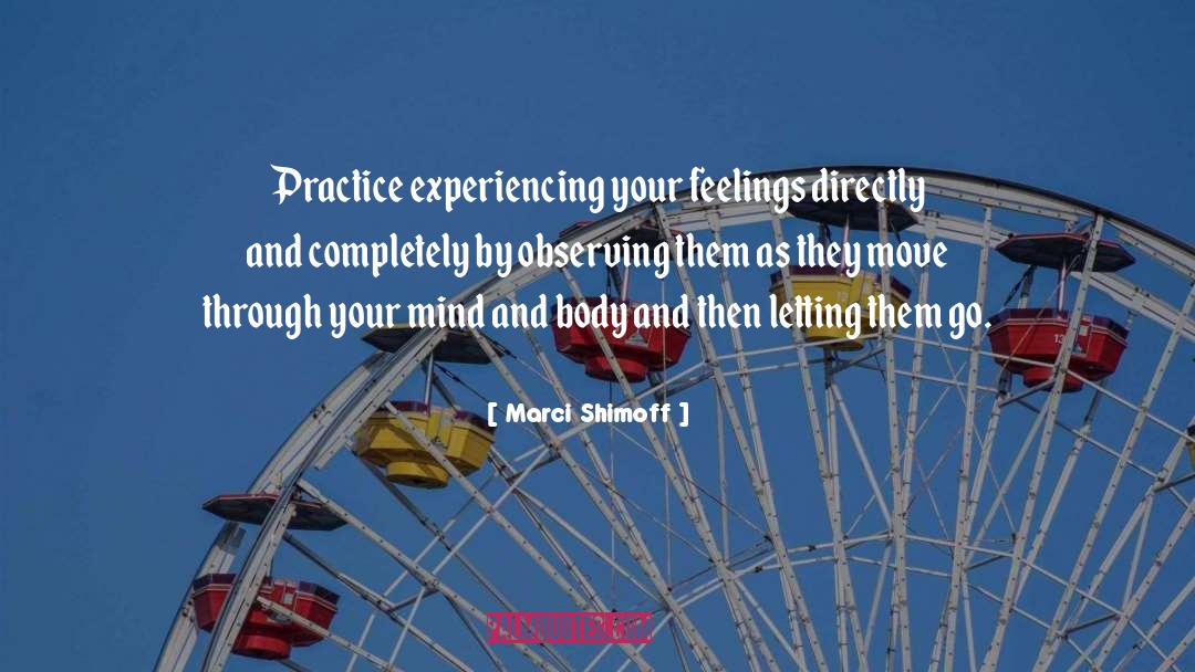 Emotions And Feelings quotes by Marci Shimoff