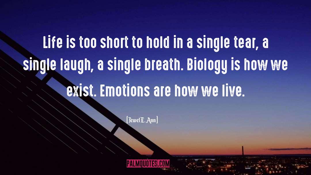 Emotions Are Powerful quotes by Jewel E. Ann