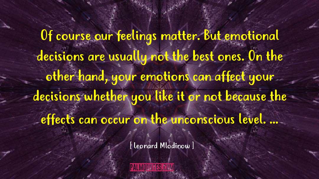Emotions Communication quotes by Leonard Mlodinow