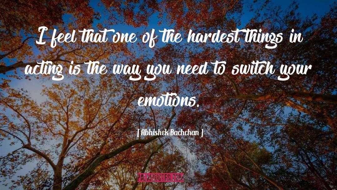 Emotions Communication quotes by Abhishek Bachchan