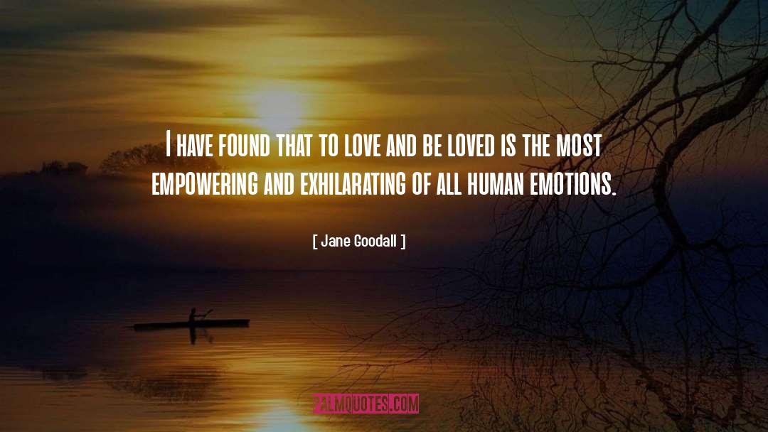 Emotions Love quotes by Jane Goodall