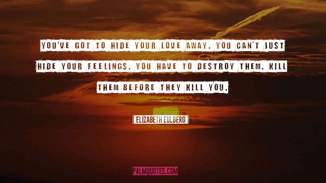 Emotions Love quotes by Elizabeth Eulberg