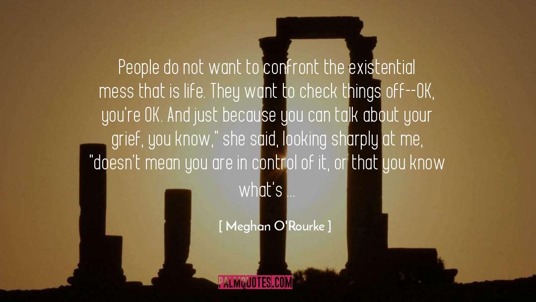 Emotions People Control quotes by Meghan O'Rourke