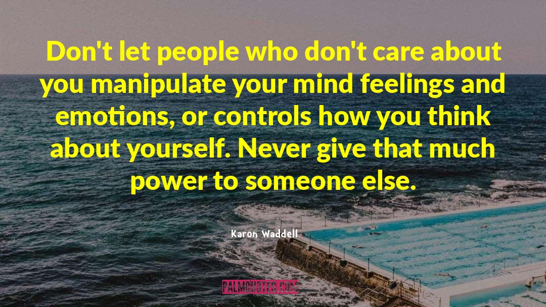 Emotions People Control quotes by Karon Waddell