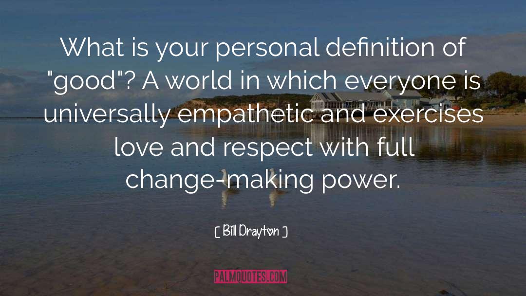 Empathetic quotes by Bill Drayton