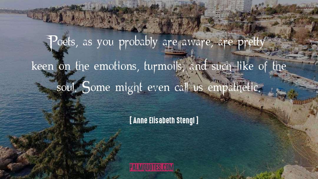 Empathetic quotes by Anne Elisabeth Stengl
