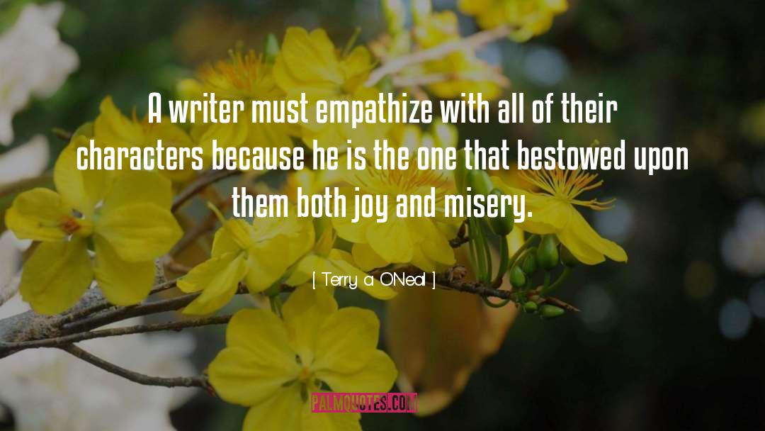 Empathize quotes by Terry A O'Neal