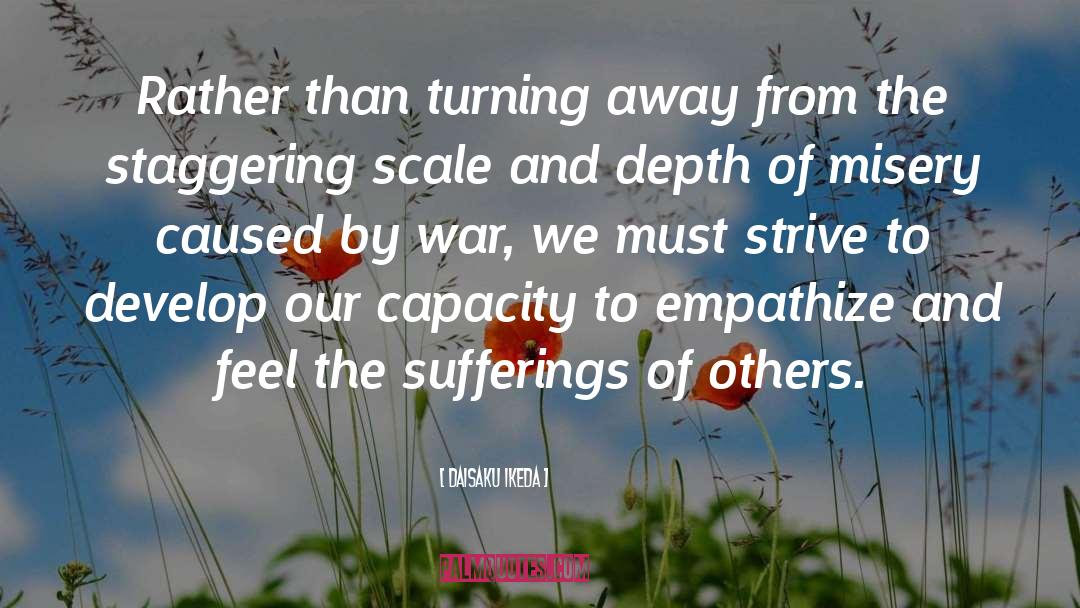 Empathize quotes by Daisaku Ikeda