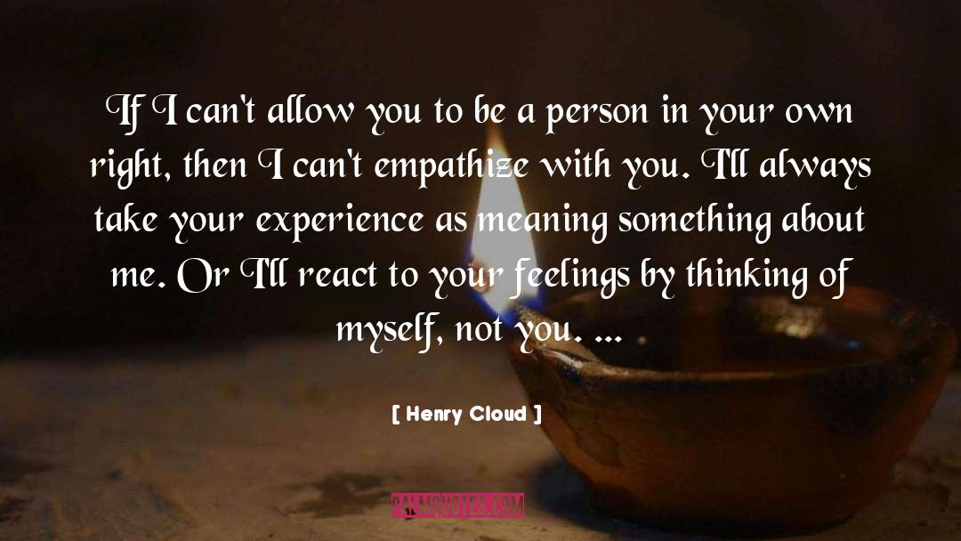 Empathize quotes by Henry Cloud