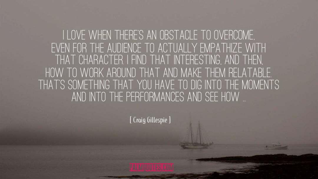 Empathize quotes by Craig Gillespie