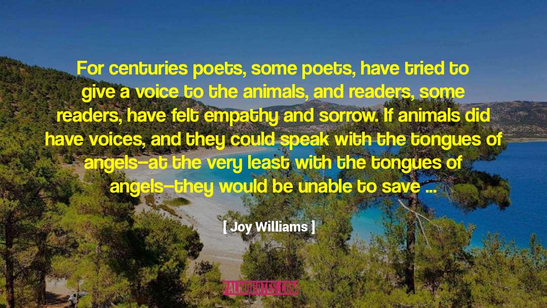 Empathy Animal quotes by Joy Williams