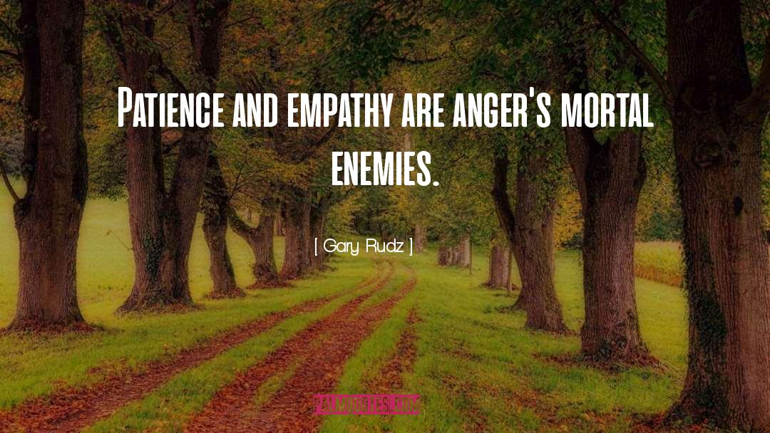 Empathy quotes by Gary Rudz