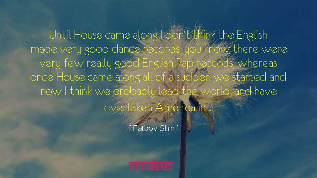 Empeorar In English quotes by Fatboy Slim