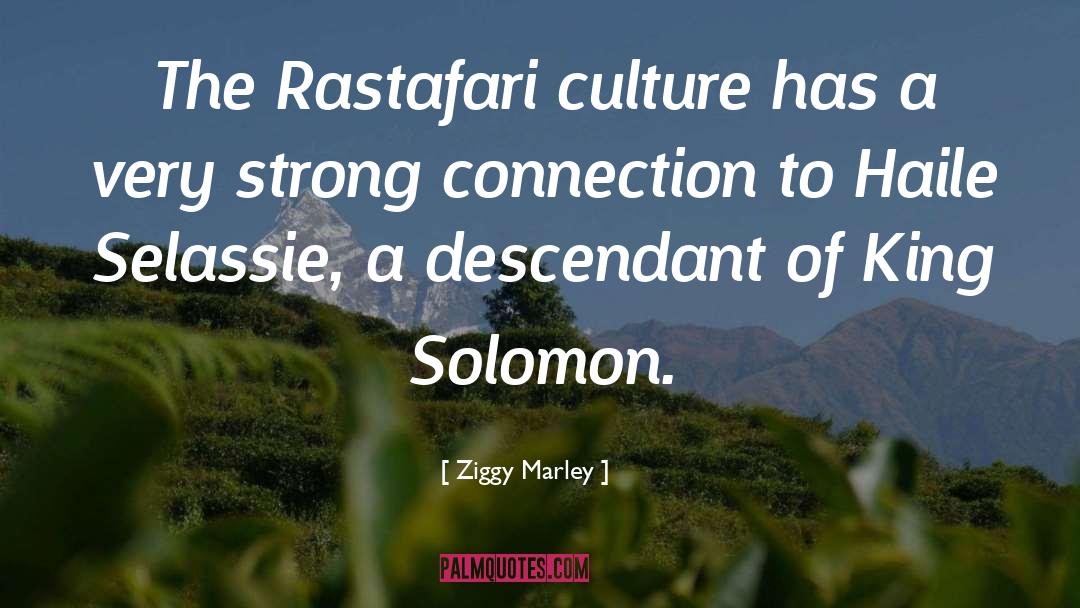 Emperor Haile Selassie quotes by Ziggy Marley