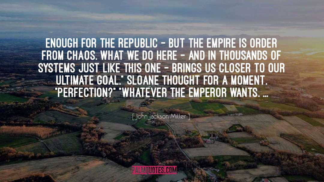 Emperor quotes by John Jackson Miller