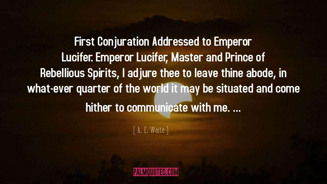 Emperor quotes by A. E. Waite