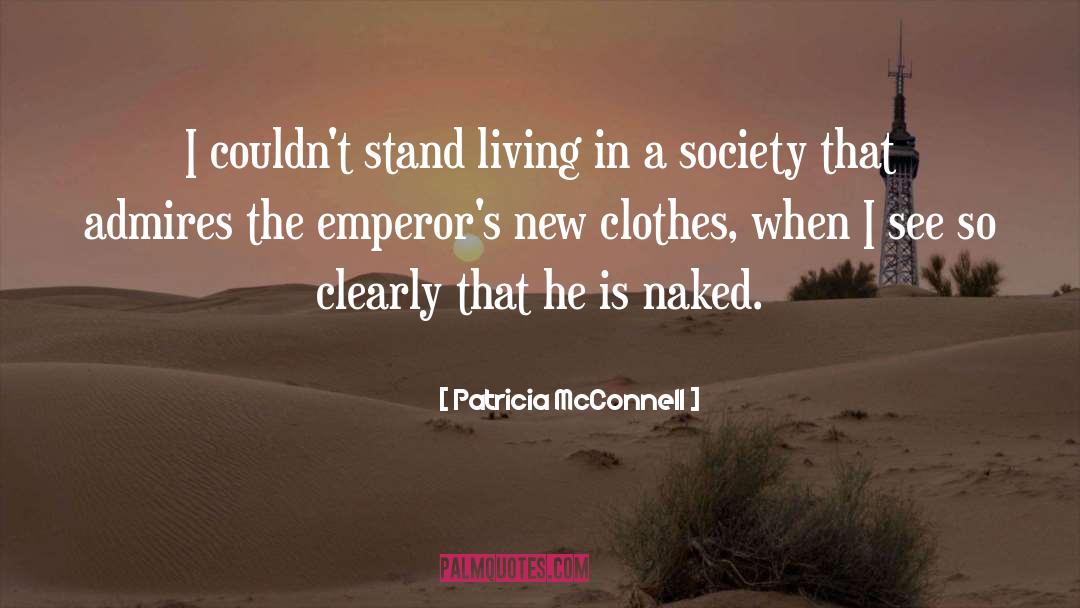 Emperors quotes by Patricia McConnell