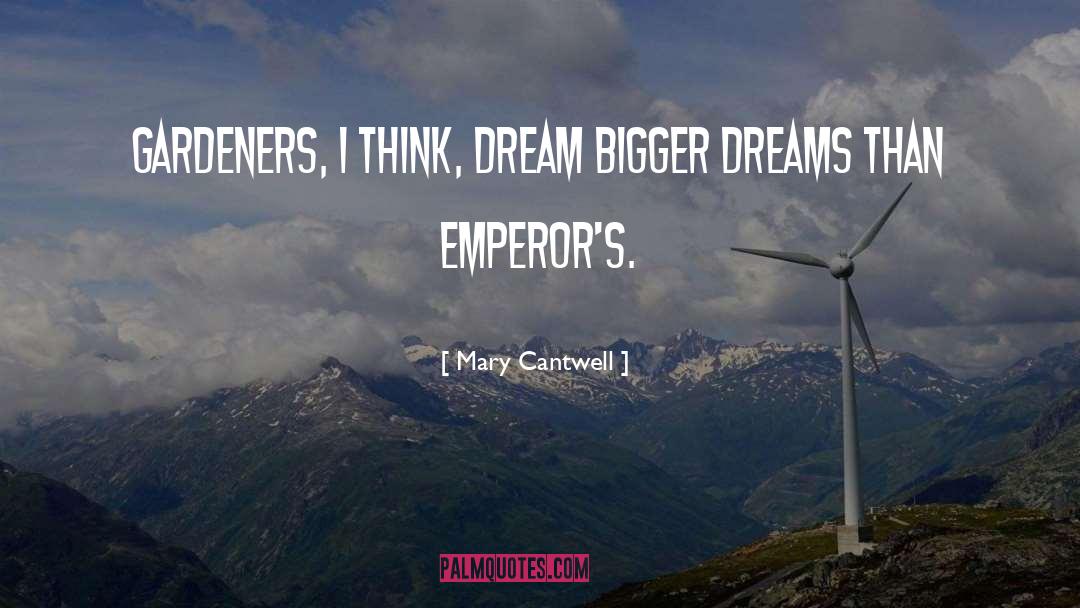 Emperors quotes by Mary Cantwell