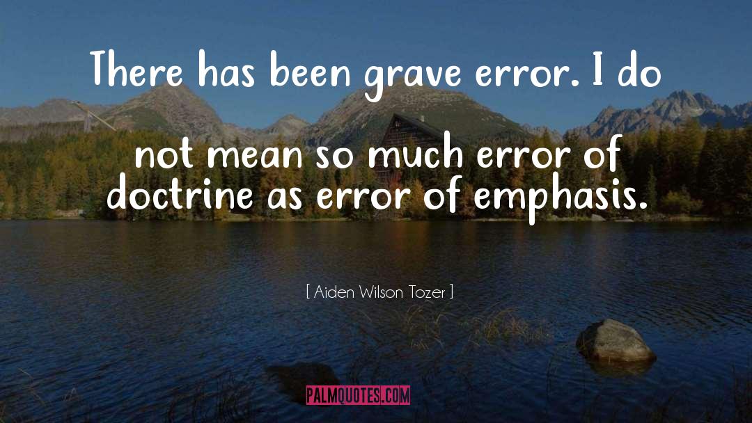 Emphasis quotes by Aiden Wilson Tozer