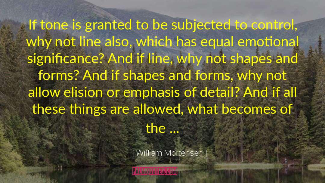 Emphasis quotes by William Mortensen