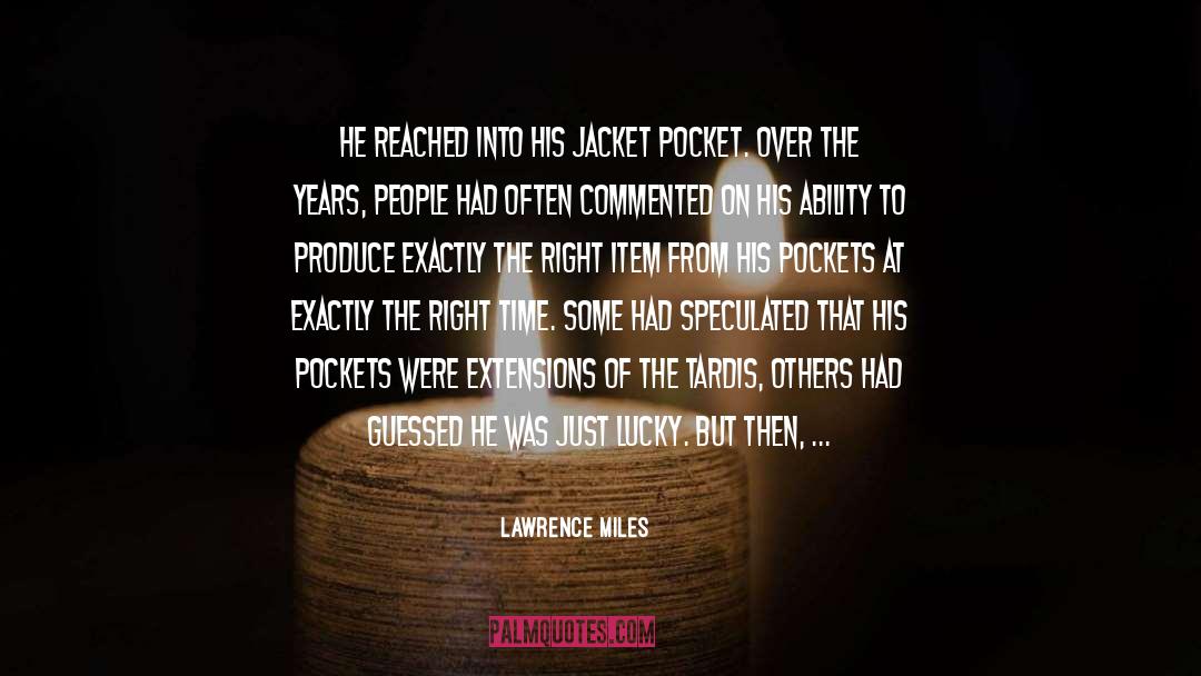 Emphasizes The Importance quotes by Lawrence Miles