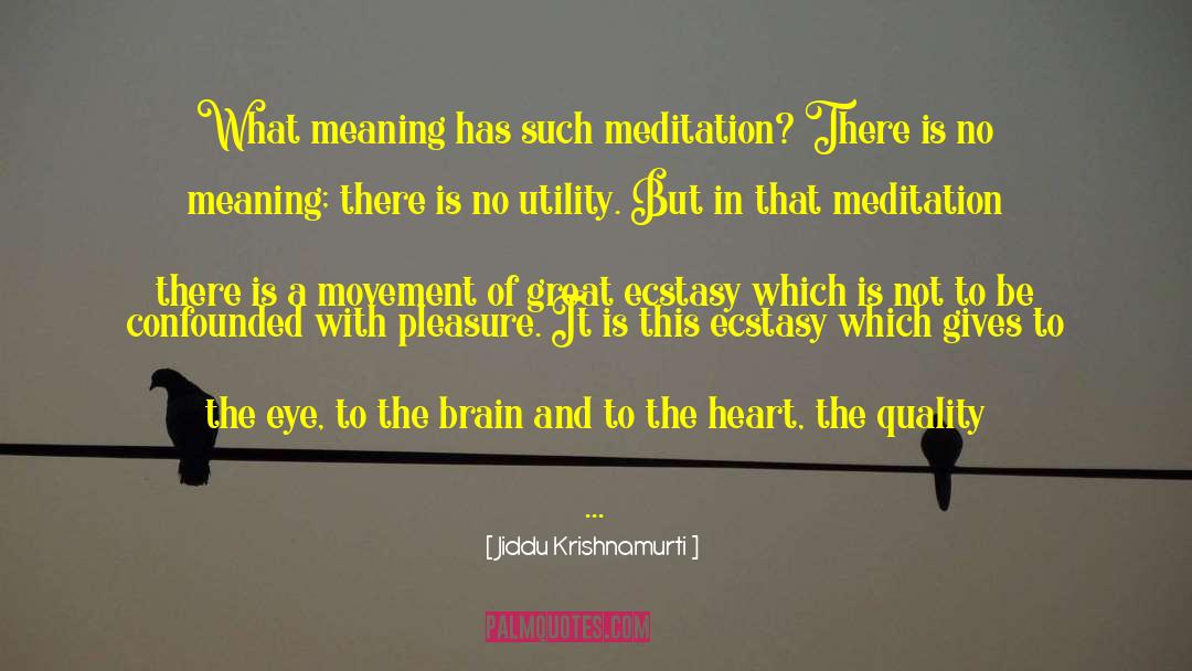 Emphasizes The Importance quotes by Jiddu Krishnamurti