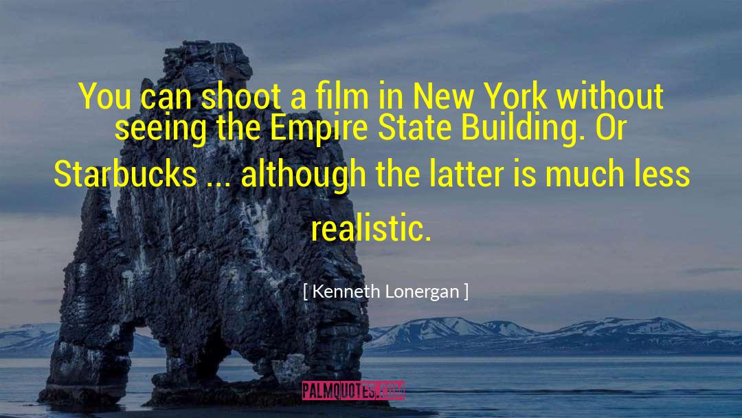 Empire State Building quotes by Kenneth Lonergan