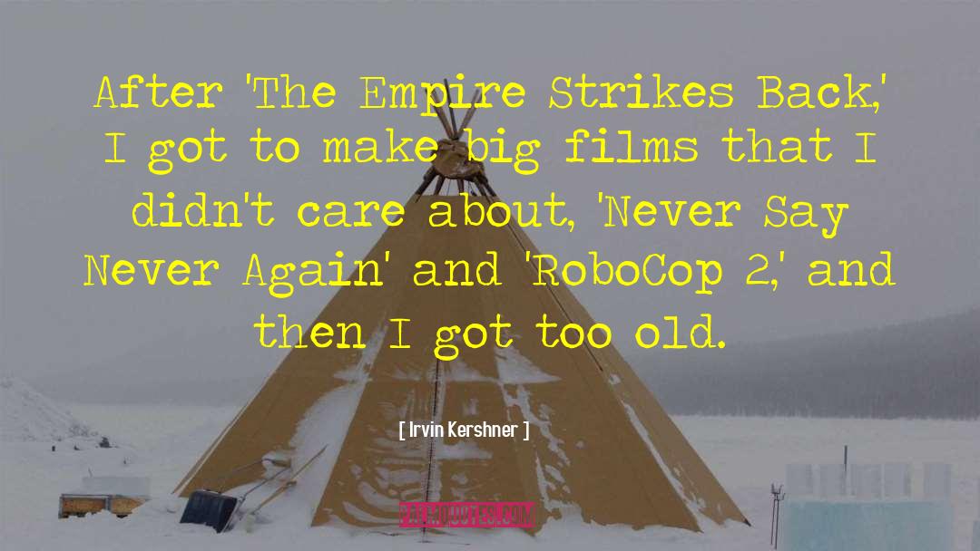 Empire Strikes Back quotes by Irvin Kershner