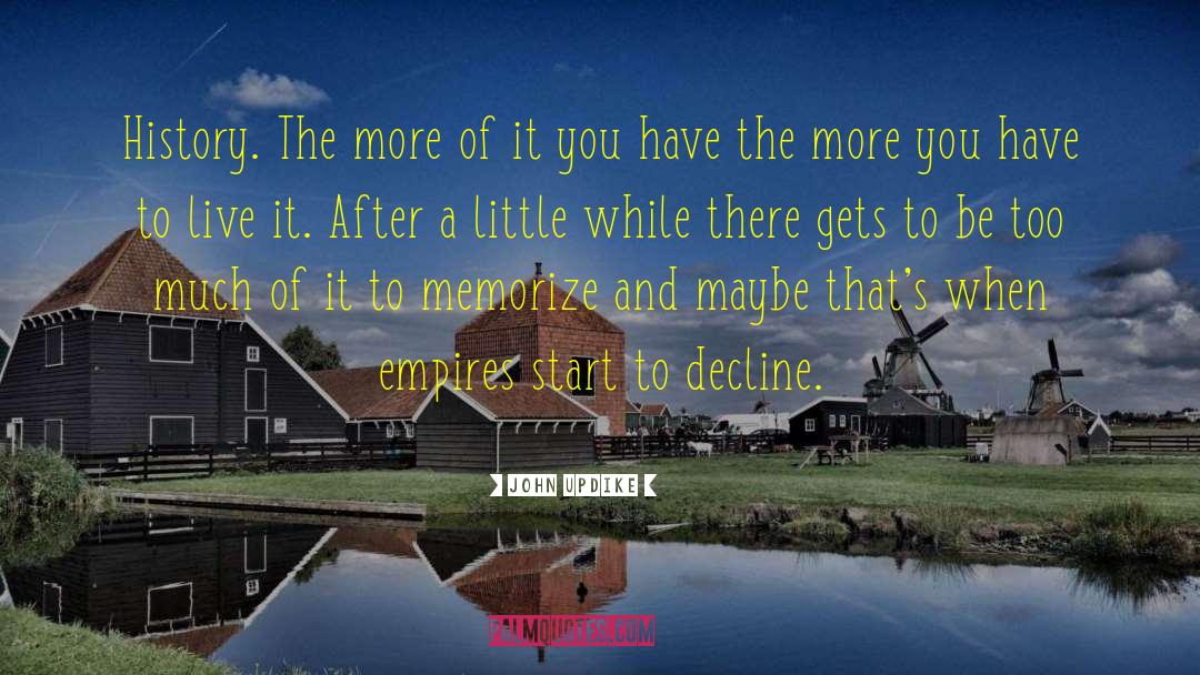 Empires quotes by John Updike